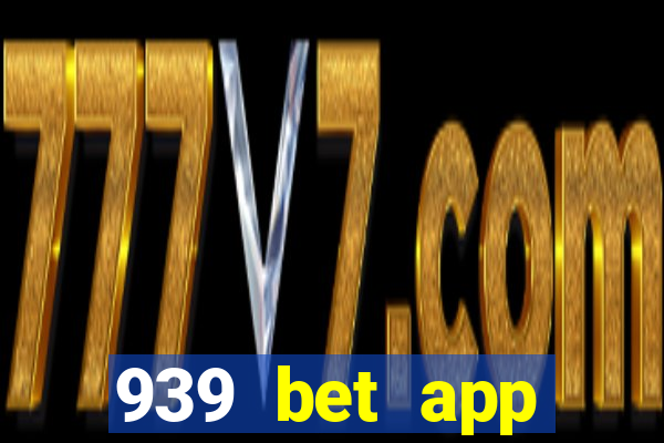 939 bet app download apk